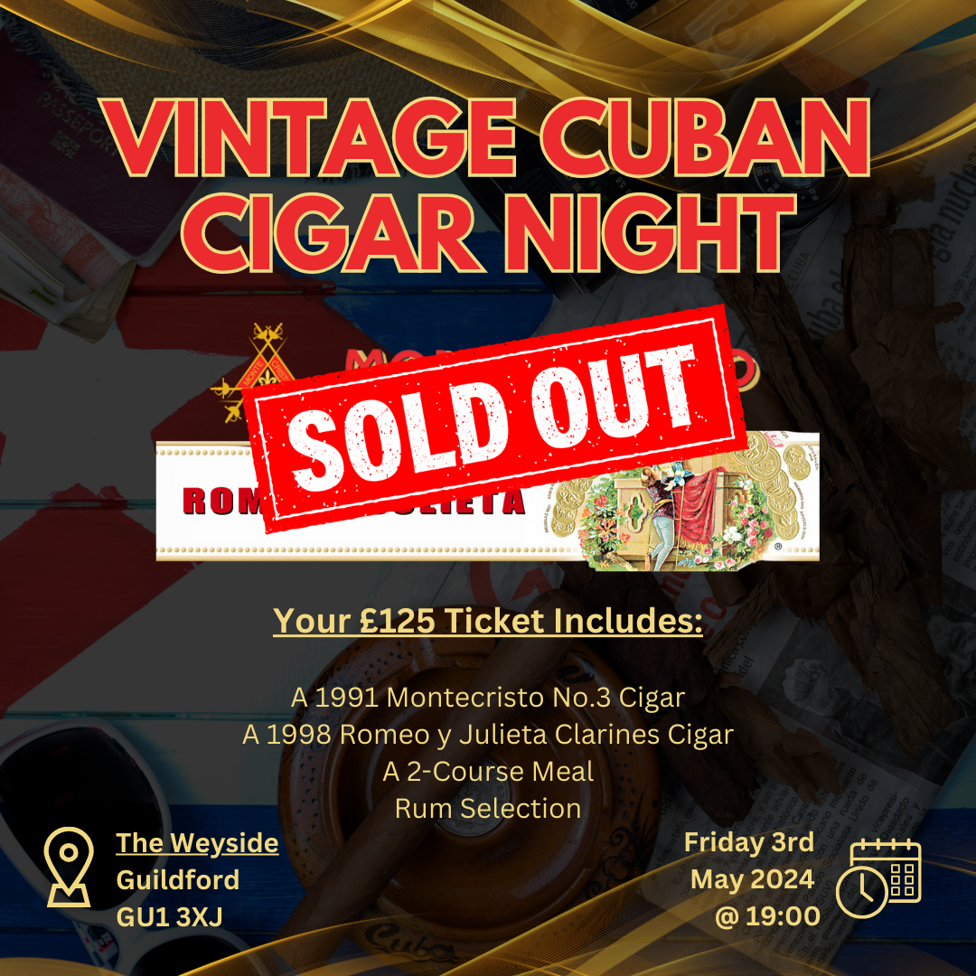 NOW SOLD OUT! Rare Vintage 1991 Montecristo No.3 & 1998 Romeo y Julieta Clarines Cuban Cigar Night - Friday 3rd May 2024